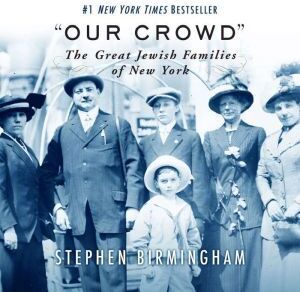 Brilliance Audio Our Crowd: The Great Jewish Families of New York