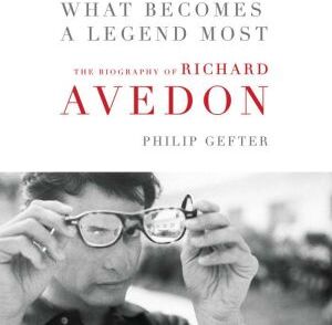 Harper Audio What Becomes a Legend Most: A Biography of Richard Avedon