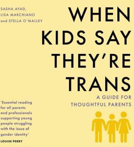 Hachette UK When Kids Say Theyre Trans: A Guide for Thoughtful Parents