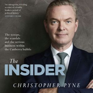 Hachette UK The Insider: The scoops, the scandals and the serious business within the Canberra bubble