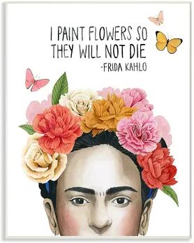 Stupell Home Decor Painted Flowers Don't Die Frida's Flowers Wall Plaque Art, Multicolor, 10X15