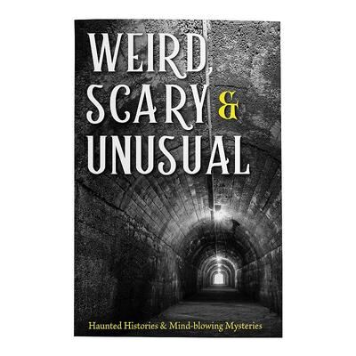 Publications International, Ltd. Weird, Scary & Unusual: Haunted Histories & Mind Blowing Mysteries Book, Multicolor