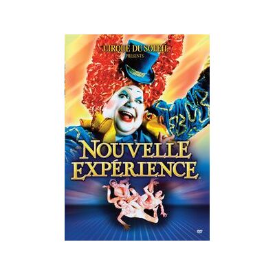 Cirque Du Soleil: Nouvelle Experience Cirque Du Soleil: Nouvelle Experience