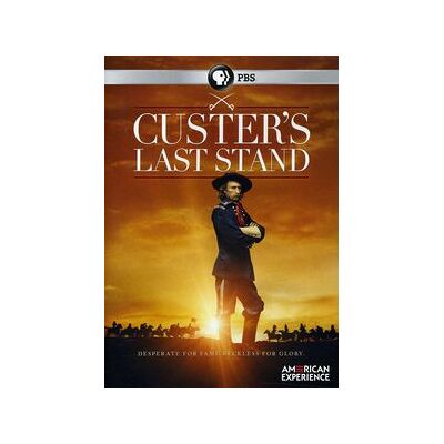 American Experience: Custer's Last Stand American Experience: Custer's Last Stand