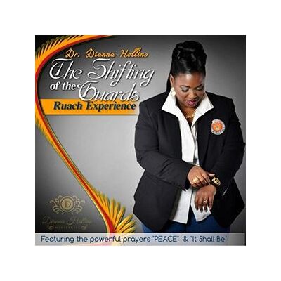 The Shifting Of The Guards: Ruach Experience The Shifting Of The Guards: Ruach Experience