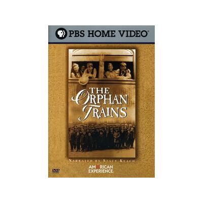 The Orphan Trains (American Experience) The Orphan Trains (American Experience)