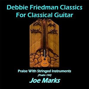 Debbie Friedman Classics For Classical Guitar