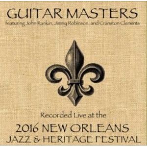 Guitar Masters - Live at JazzFest 2016