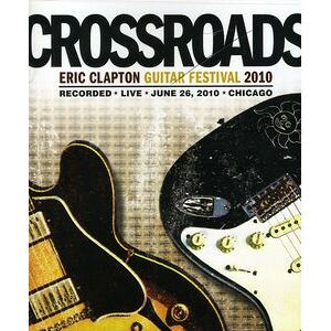 Eric Clapton: Crossroads Guitar Festival 2010