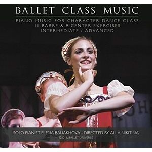 Ballet Class Music: Piano Music for Character Dance Class