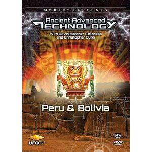 Ancient Advanced Technology in Peru & Bolivia