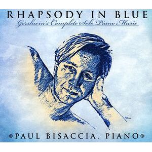 Rhapsody in Blue: Gershwin's Complete Solo Piano M