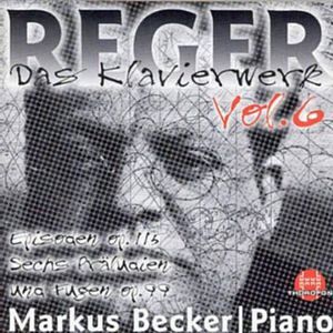 Piano Works 6: 6 Preludes & Fugues Op 99
