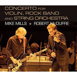 Mills: Concerto For Violin, Rock Band And String Orchestra