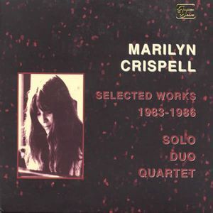 Selected Works 1983-86: Solo Duo Quartet