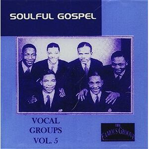 Soulful Gospel Vocal Groups 5 / Various