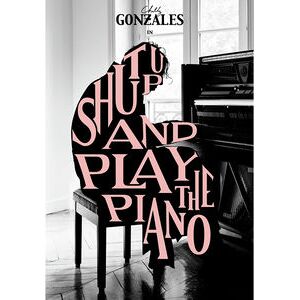 Shut Up And Play The Piano
