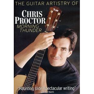 Guitar Artistry of Chris Proctor: Morning Thunder
