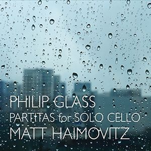 Glass: Partitas For Solo Cello