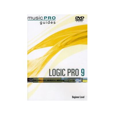 Musicpro Guides: Logic Pro 9 - Beginner Level Musicpro Guides: Logic Pro 9 - Beginner Level