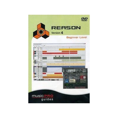 Musicpro Guides: Reason 4 - Beginner Level Musicpro Guides: Reason 4 - Beginner Level