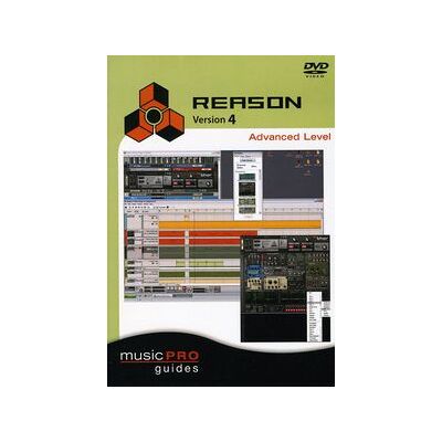 Musicpro Guides: Reason 4 - Advanced Level Musicpro Guides: Reason 4 - Advanced Level