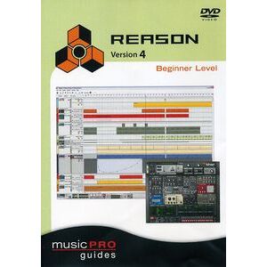Musicpro Guides: Reason 4 - Beginner Level