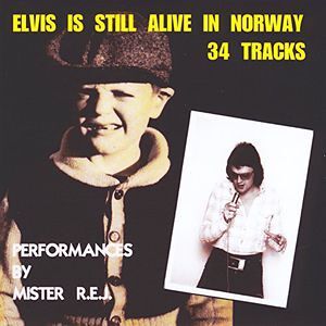 Elvis Is Still Alive in Norway Elvis Is Still Alive in Norway