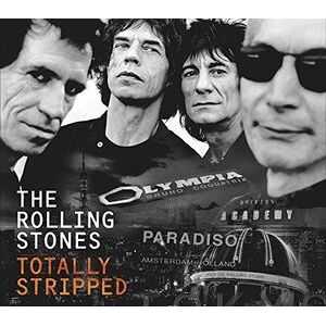 The Rolling Stones: Totally Stripped The Rolling Stones: Totally Stripped