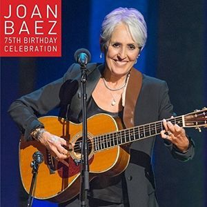 Joan Baez 75th Birthday Celebration Joan Baez 75th Birthday Celebration