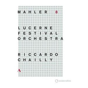 Mahler: Symphony No. 8 Lucerne Festival Orchestra Mahler: Symphony No. 8 Lucerne Festival Orchestra