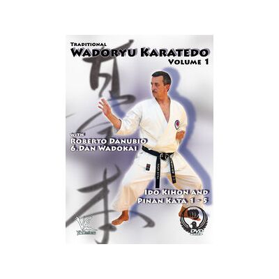 Traditional Wadoryu Karate-Do, Vol. 1: Ido Kihon And Pinan Kata 1-5 Traditional Wadoryu Karate-Do, Vol. 1: Ido Kihon And Pinan Kata 1-5