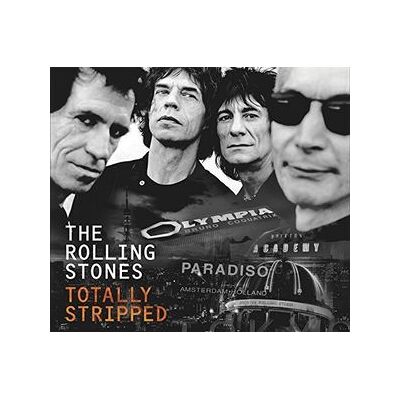 The Rolling Stones: Totally Stripped The Rolling Stones: Totally Stripped