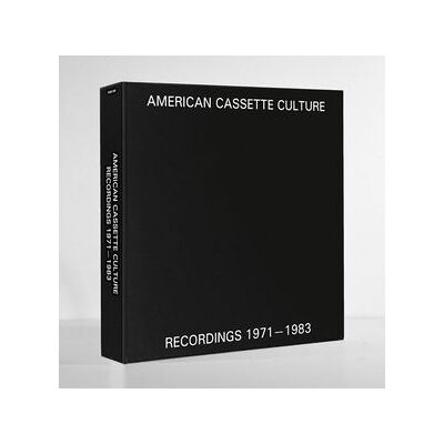 American Cassette Culture: Recordings 1971-1983 American Cassette Culture: Recordings 1971-1983