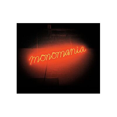 Monomania Monomania