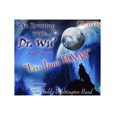 An Evening with Dr. Wu & Friends: Live from Texas An Evening with Dr. Wu & Friends: Live from Texas