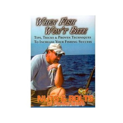 Fishing: When Fish Won't Bite Fishing: When Fish Won't Bite