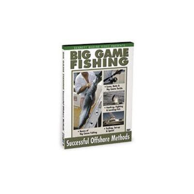 Big Game Fishing: Sucessful Offshore Methods Big Game Fishing: Sucessful Offshore Methods