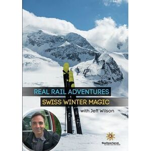 Real Rail Adventures: Swiss Winter Magic Real Rail Adventures: Swiss Winter Magic