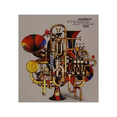 Modern At The German Jazz Festival 1966 Modern At The German Jazz Festival 1966