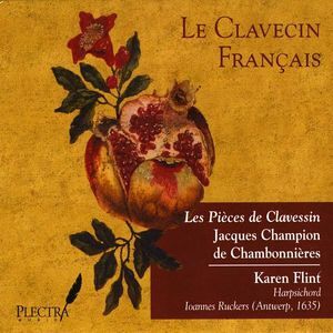 Pieces Clavessin: Jacques Champion Chambonnieres
