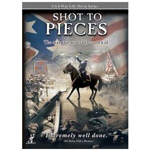 Civil War Life: Shot to Pieces