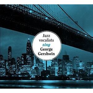Jazz Vocalists Sing George Gershwin / Various