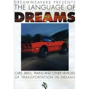 Language of Dreams: Cars,Bikes,Trains & Other Vehicles of TransportatiOn in Dreams