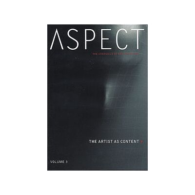 Volume 3: The Artist As Content Volume 3: The Artist As Content