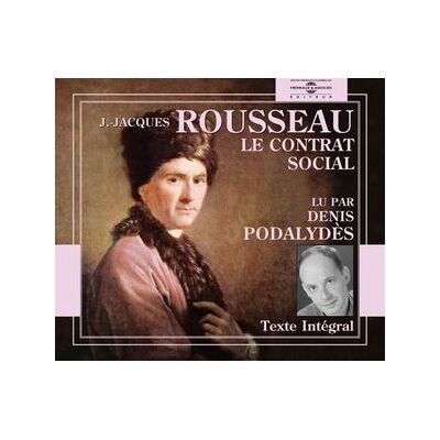 Le Contrat Social: Jean-Jacques Rousseau Le Contrat Social: Jean-Jacques Rousseau