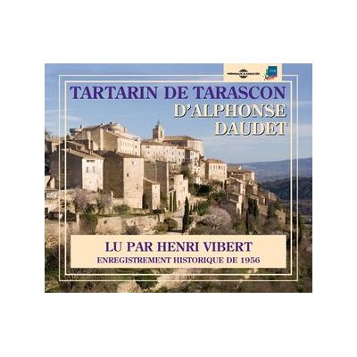 Tartarin De Tarascon: Alphonse Daudet Tartarin De Tarascon: Alphonse Daudet