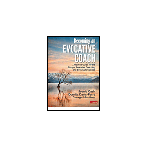 Sage Publications, Inc. Becoming an Evocative Coach
