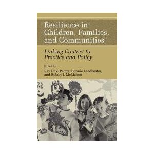 Springer Resilience in Children, Families, and Communities: Linking Context to Practice and Policy