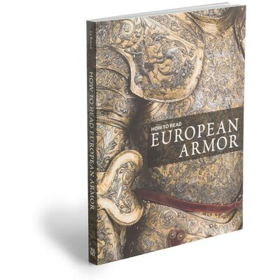 The Metropolitan Museum of Art How to Read European Armor The Metropolitan Museum of Art How to Read European Armor
